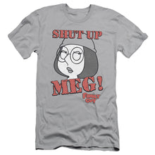 Load image into Gallery viewer, Family Guy - Shut Up Meg Short Sleeve Adult 30/1

